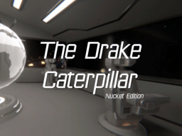 The Drake Caterpillar Nucket Edition