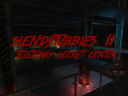 Slendytubbies II˸ Teletubby Secret Center