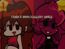 Teddie's Home⁄Gallery World （NOT UPDATING）