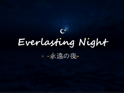 Everlasting Night -永遠の夜-