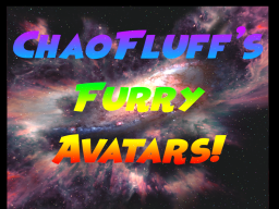 ChaoFluff's Furry Avatars