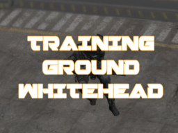 ［ADV］ Training Ground Whitehead