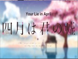 四月は君の嘘˸˸Your Lie in April