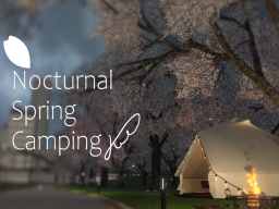 夜桜キャンプ at 飯綱川公園遊歩道 Nocturnal Spring Camping