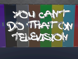 You Can't Do That on Television VR
