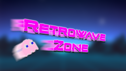 Retrowave Zone