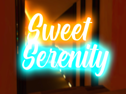 Sweet Serenity