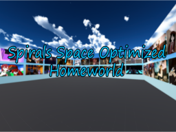 Spiral's Space ［Optimized Homeworld］