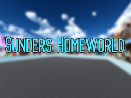 Sunders Homeworld［Optimized Homeworld］