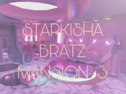 Starkisha Bratz Mansion