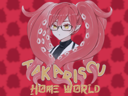 Takarisou's Home World