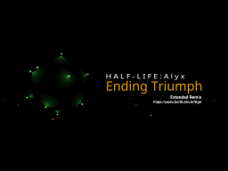 Half-Life˸Alyx Ending Triumph （UDON LAB）