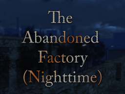 Nighttime Abandoned Factory