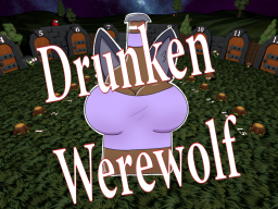 Drunken Werewolf