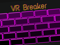 VR Breaker