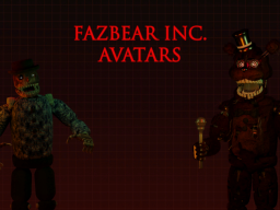 Fazbear INC˸ Avatars and Hangout