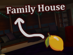 Family House （WIP）