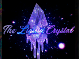 The Liquid Crystal Test World WIP
