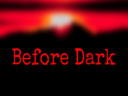 Before Dark （Horror） v1․0