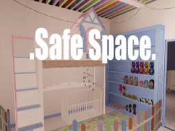 ․safe space․