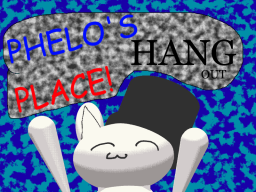 Phelo's Hang Out Worldǃ （v3․8）