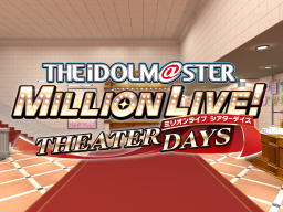 iDOLM＠STER Million Liveǃ˸ Theater Days