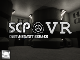 SCP˸CB VR - Horror Experience