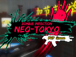 Zombie Infection - NeoTokyo