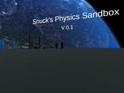 Snuck's Physics Sandbox V0․1