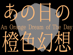 【Remake Available】【AWP-01】あの日の橙色幻想 - An Orange Dream of the Day