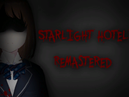 Starlight Hotel Horror Remastered