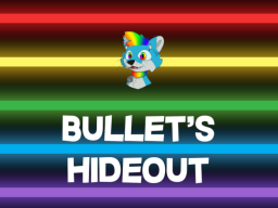 Bullet's Hideout