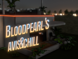 Bloodpearl's Avis and Chill