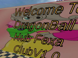 DragonBall Hub Fexa ClubV1․0