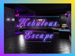 Nebulous Escape