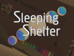 Sleeping Shelter