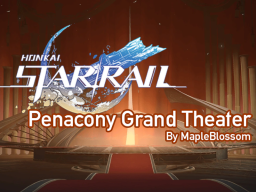 Honkai˸ Star Rail - Penacony - Penacony Grand Theater