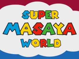SUPER MASAYA WORLD
