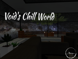 Void's Chill World