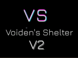 Voiden's Shelter V2