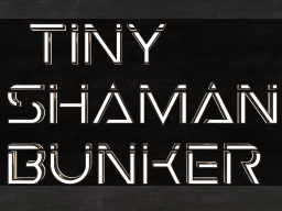 Shaman Bunker V․2