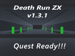 Death Run ZX v1․3․1