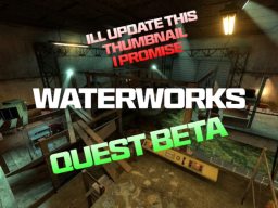 ［BETA］ Quest Waterworks
