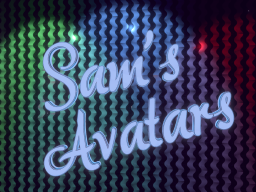 Sam's Avatars