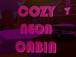 Cozy Neon Cabin
