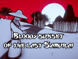 Bloody sunset of the last samurai