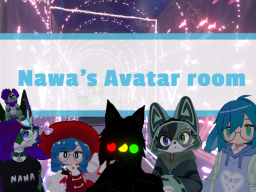 Nawa's Avatar room