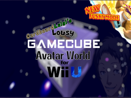 CardboardLuigi's Lousy GameCube Avatar World