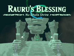 Rauru's Blessing - Nu Dhulls Shrine - READ DESC