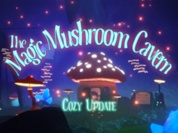Magic Mushroom Cavern - Cozy Updateǃ（v1․8）